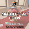 MOTHER'S DAY CLASS